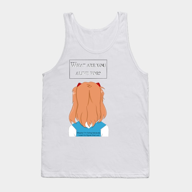 what are you alive for?? Tank Top by kuush0